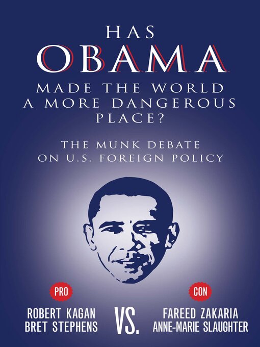 Title details for Has Obama Made the World a More Dangerous Place? by Bret Stephens - Available